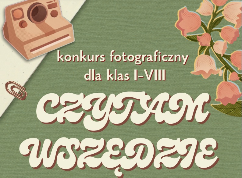 Konkurs fotograficzny ''Czytam wszędzie''