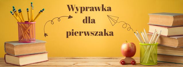 Wyprawka dla ucznia klasy pierwszej