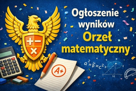 Wyniki ogólnopolskiego konkursu matematycznego 'Orzeł Matematyczny